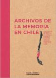 Archivos de la memoria en Chile. Investigación, catastro y recopilación de patrimonio tangible e intangible sobre derechos humanos en la región de Aysén