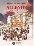 Allende, 50 años de amor. 1973: la generación joven y desgarrada